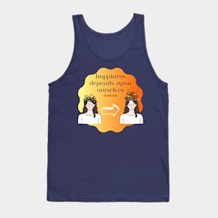 Happiness depends upon ourselves Tank Top